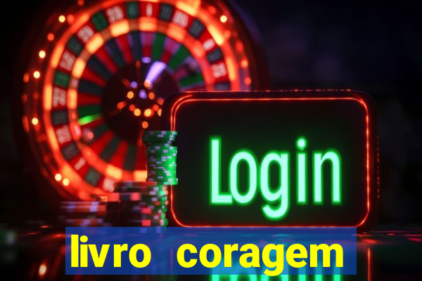 livro coragem desbravadores pdf